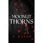 Moonlit Thorns (Hardcover) - Hardcover