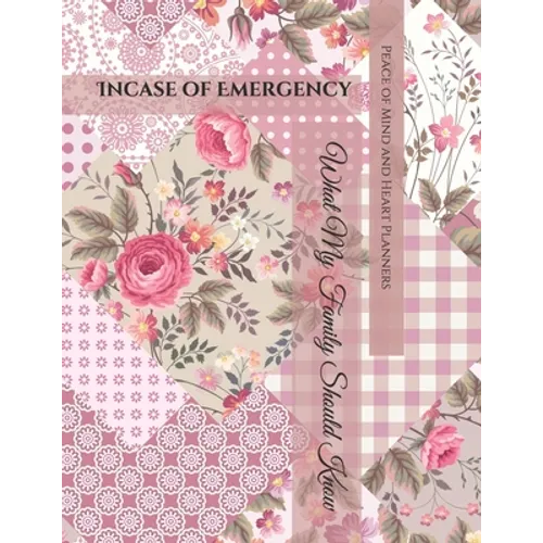 Incase of Emergency: *What My Family Should Know* Medical / DNR Assets Overview Christian Legacy Insurance Funeral Plan (Will Planning Workbook, 8.5X1 - Paperback