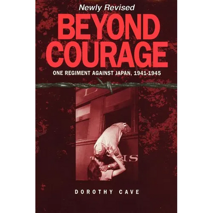 Beyond Courage: One Regiment Against Japan, 1941-1945 - Paperback