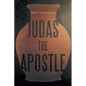 Judas the Apostle - Paperback