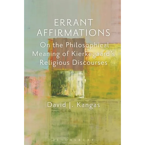 Errant Affirmations: On the Philosophical Meaning of Kierkegaard's Religious Discourses - Paperback