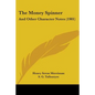 The Money Spinner: And Other Character Notes (1901) - Paperback