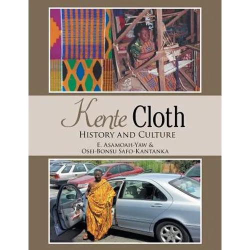 Kente Cloth: History and Culture - Paperback