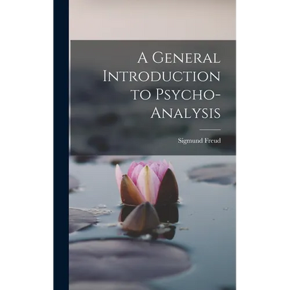 A General Introduction to Psycho-analysis - Hardcover