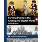 Turning Points in the Analog and Digital World - Hardcover