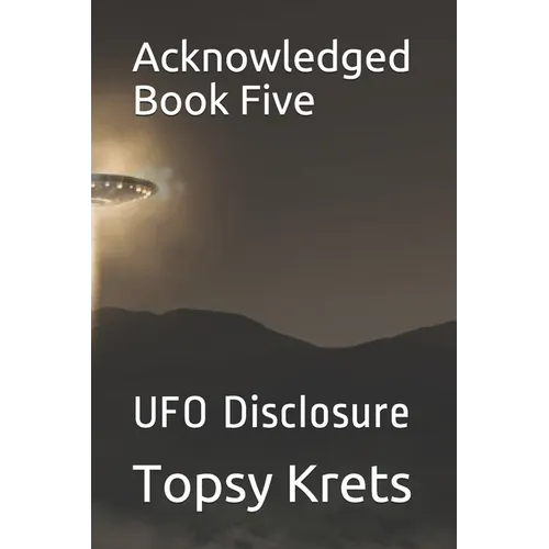 Acknowledged Book Five: UFO Disclosure - Paperback
