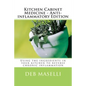 Kitchen Cabinet Medicine - Anti-inflammatory Edition: Using the ingredients in your kitchen to reverse chronic inflammation - Paperback