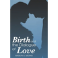 Birth and the Dialogue of Love - Paperback