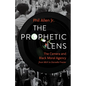 The Prophetic Lens: The Camera and Black Moral Agency from Mlk to Darnella Frazier - Hardcover
