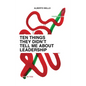 Ten Things They Didn't Tell Me About Leadership - Hardcover