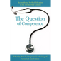 The Question of Competence - Paperback