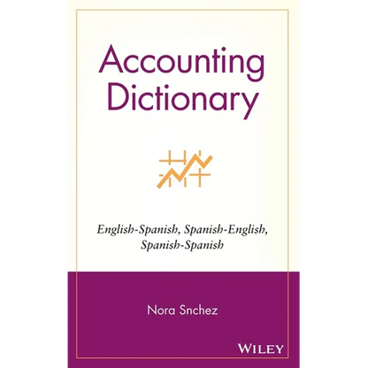 Accounting Dictionary/Diccionario de Contabilidad: English-Spanish, Spanish-English, Spanish-Spanish - Hardcover