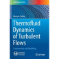 Thermofluid Dynamics of Turbulent Flows: Fundamentals and Modelling - Paperback