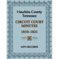 Hawkins County, Tennessee Circuit Court Minutes, 1810-1821 - Paperback