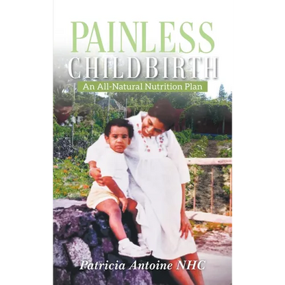 Painless Childbirth: An All-Natural Nutrition Plan - Hardcover