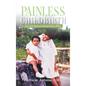 Painless Childbirth: An All-Natural Nutrition Plan - Hardcover
