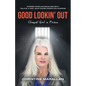 Good Lookin' Out: Chapel Girl in Prison - Paperback