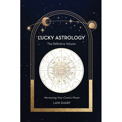 Lucky Astrology: The Definite Volume - Paperback