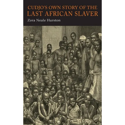 Cudjo's Own Story of the Last African Slaver - Hardcover