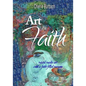 Art and Faith: mixed media art with a faith-filled message - Paperback