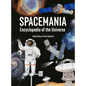 Spacemania: Encyclopedia of the Universe - Hardcover