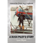 Memories from My Logbook: A Bush Pilot's Story - Paperback