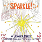 Sparkle! - Hardcover
