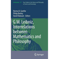 G.W. Leibniz, Interrelations Between Mathematics and Philosophy - Hardcover