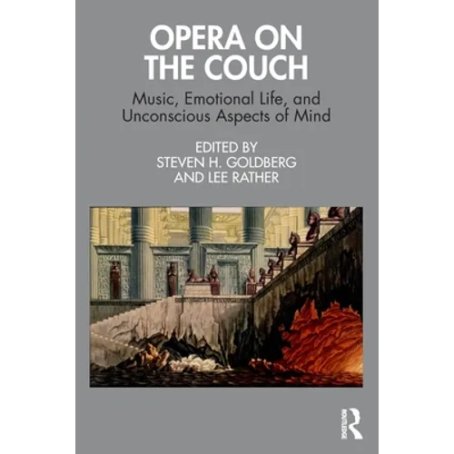 Opera on the Couch: Music, Emotional Life, and Unconscious Aspects of Mind - Paperback