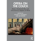Opera on the Couch: Music, Emotional Life, and Unconscious Aspects of Mind - Paperback