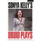 Sonya Kelly's Druid Plays - Hardcover