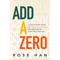 Add a Zero: A Step-By-Step Guide to Financial Freedom and Getting to Your First Million - Hardcover
