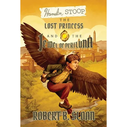 Hamelin Stoop: The Lost Princess and the Jewel of Periluna - Hardcover