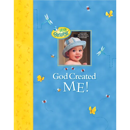 God Created Me!: A Memory Book of Baby's First Year - Hardcover