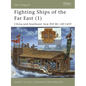 Fighting Ships of the Far East (1): China and Southeast Asia 202 BC - AD 1419 - Paperback
