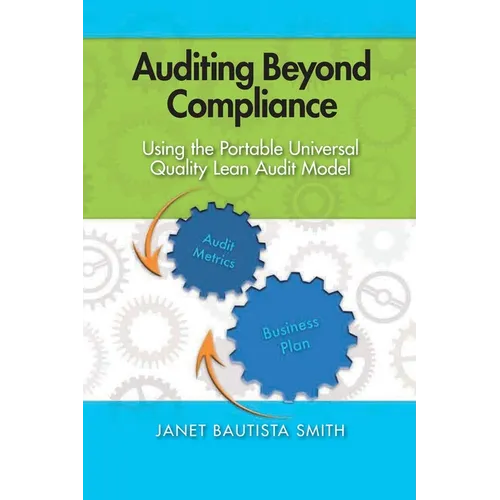 Auditing Beyond Compliance: Using the Portable Universal Quality Lean Audit Model - Paperback