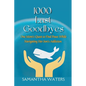 1000 Last Goodbyes: One Mom's Quest to Find Peace While Navigating Her Son's Addiction - Paperback