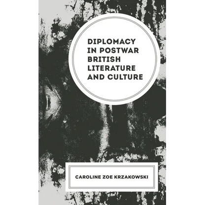 Diplomacy in Postwar British Literature and Culture - Hardcover