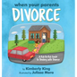 When Your Parents Divorce: A Kid-to-Kid Guide to Dealing with Divorce - Hardcover