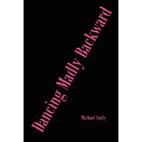 Dancing Madly Backward - Paperback