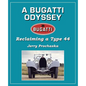 A Bugatti Odyssey: Reclaiming a Type 44 - Paperback