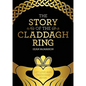 The Story Of The Claddagh Ring: Legend and History from the Ancient Fishing Village in Galway City Ireland - Paperback