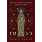A Storm of Images: Iconoclasm and Religious Reformation in the Byzantine World - Hardcover