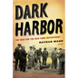 Dark Harbor: The War for the New York Waterfront - Paperback