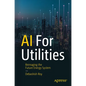 AI for Utilities: Reimagining the Future Energy System - Paperback