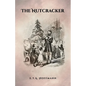 The Nutcracker: The Original 1853 Edition With Illustrations - Paperback