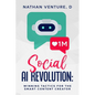 Social AI Revolution: Winning Tactics for the Smart Content Creator - Paperback