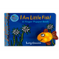 I Am Little Fish! a Finger Puppet Book - Board Book