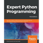 Expert Python Programming - Third Edition: Become a master in Python by learning coding best practices and advanced programming concepts in Python 3.7 - Paperback