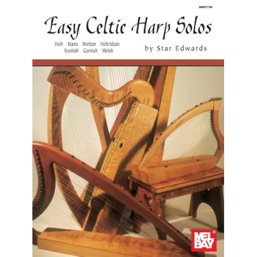 Easy Celtic Harp Solos: Irish, Manx, Bretton, Hebridean, Scottish, Cornish, Welsh - Paperback